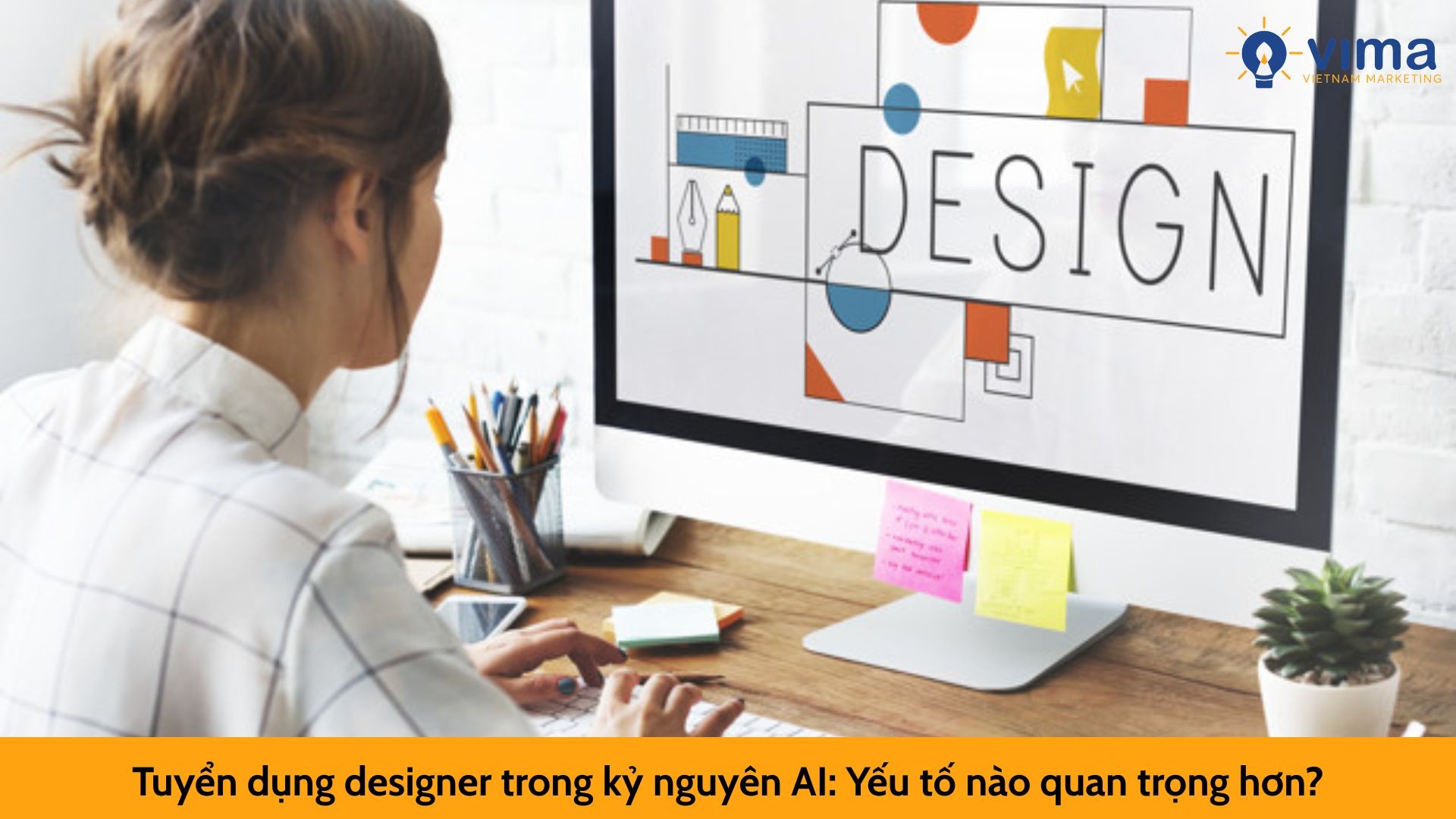 Tuyển dụng designer trong kỷ nguyên AI: Yếu tố nào quan trọng hơn?